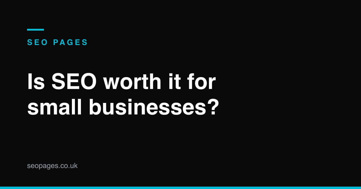 Article title card: Is SEO worth it for small businesses?